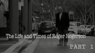 The Life & Times of Roger Rogerson [Part1]