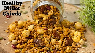 Healthy Millet Trail Mix/Chivda - World's Healthiest Snack | No-Fry Healthy Snack | Flavourful Food