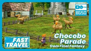 Chocobo Parade (Final Fantasy) - BGSO's "Fast Travel"