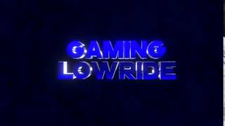 Intro| Gaming Lowride