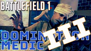 BATTLEFIELD 1- Domination Medic Uncommented Gameplay Part 3