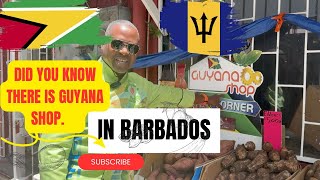 did you know there a guyana shop in Barbados ?