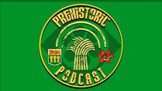 Prehistoric Podcast #068