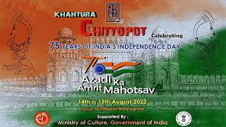 75 AZADI KA AMRIT MAHOTSAV BY KHANTURA CHITTOPOT 15TH AUGUST 2022