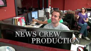 Intro to "The News Crew in Production"