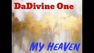 DaDivine One - My Heaven