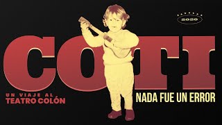 Coti: "Nada fue un error. Un viaje al Teatro Colón" (trailer oficial del documental)