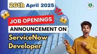 April 26th, 2025 | ServiceNow Developer Jobs By Veda Technologies | ServiceNow Interviews