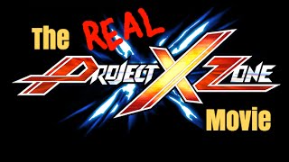 Quick Reminder about 'The Project X Zone Movie'