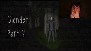 Slender:: Gameplay/Live FaceCam Commentary: Part 2-Not To Be Found