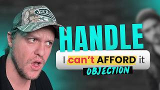 How I Smashed the 'I Can't Afford It' Objection Live
