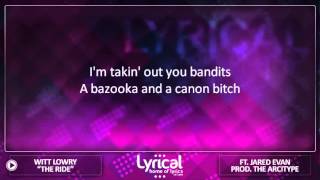 Witt Lowry - The Ride Ft  Jared Evan Prod  The Arcitype Lyrics