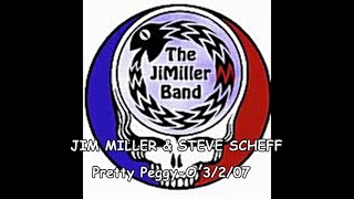 Jim Miller + Steve Scheff - Pretty Peggy-O - Russell OH 3/2/07 JiMiller Band Oroboros