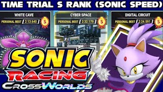 Crossworld Time Trial S Ranks Part 5- Sonic Racing Crossworlds