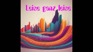Leise ganz leise, Text Annette