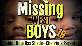 Missing West Boys- 19  Orrin & Orson - A Very Shady Rabbit Hole!  Video Update! Let's Keep Digging.