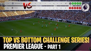 [TTB] PES 2019 - Top vs Bottom Challenge Series (Realistic Mods) - Premier League PART1!