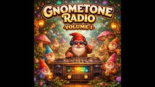 Gnometone Radio Volume 1