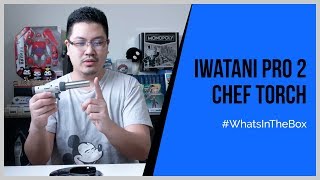 Iwatani CB-TC-PRO 2 Professional Chef Torch || #WhatsInTheBox