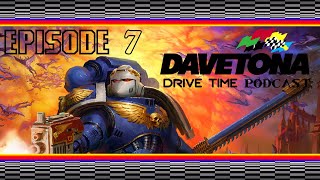 Davetona Drive Time - Episode 7