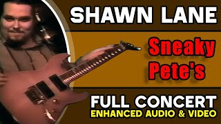 Shawn Lane LIVE at Sneaky Pete's (Complete Concert) #shawnlane (4K Enhanced)