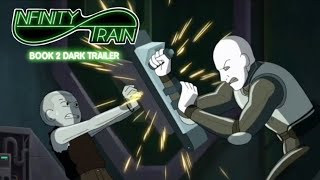 Infinity Train - Book 2 [DARK TRAILER]