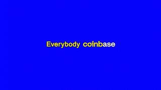 Everybody Coinbase