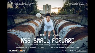 KS6: Small Forward | Belarus Free Theatre