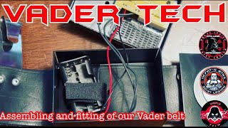Assembly and fitment of our Vader belt
