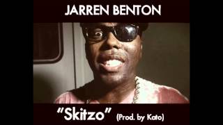 Jarren Benton - Skitzo