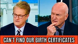 Morning Joe Panel says they have NO IDEA where their Birth Certificates are! 🤷 