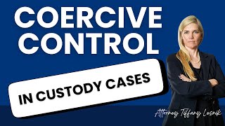 Coercive Control in Custody Cases