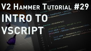 [Source 1] Hammer Tutorial V2 Series #29 "Introduction to VScripting"