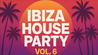 IBIZA HOUSE PARTY VOL.6 | DJ MIX by ALEX CUDEYO