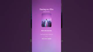 Dancing on a Wire