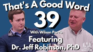 Writing for the Kingdom, The Baptist Courier | Dr. Jeff Robinson | That's A Good Word #39