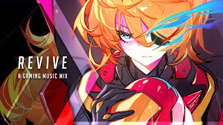 Revive | A Gaming Music Mix | Best of EDM