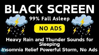 🔴 Heavy Rain and Thunder Sounds for Sleeping - Black Screen | Insomnia Relief Powerful Storm, No Ads