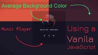 Making Music Player & Average Background Color  Using Vanila JS