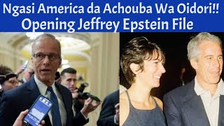 Jeffrey Epstein File: Karigi asuk Neinari houjik news ta? Masi Kari file no? 