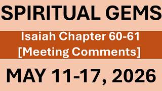 Spiritual Gems for this week of May 11-17, 2026 based on Isaiah 60-61 | JW Meeting Comments