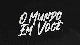 O MUNDO EM VOCÊ - CAVE, RIBB, LYONS PROD, GVSNOBEAT (LYRIC VÍDEO)