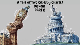 A Tale of Two Cities by Charles Dickens 🏛️ - AudioBook 🎧📖 Part 8