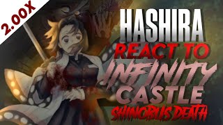 KNY || Hashiras React To The Infinity Castle// Shinobus Death// PART 1 ||