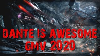 [ DANTE IS AWESOME ] GMV [2020]