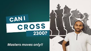 can i cross 2300!? - Learn & Play Live! - lichess.org