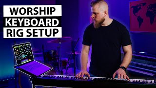 How to Build a Worship Keys Rig - Sounds, Software, Gear, and More!