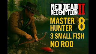 Red Dead Redemption 2 – Master Hunter 8: Catch 3 Small Fish Without a Rod