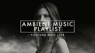 Songs playlist that makes your mood like in space - Ambient music Mix ▶ Youtube audio library
