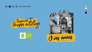 "O vos omnes" (31 marzo, 2021) - Coral Universitaria UIS